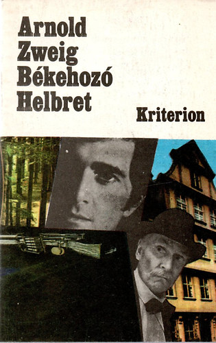 Arnold Zweig - Bkehoz Helbert - Elbeszlsek