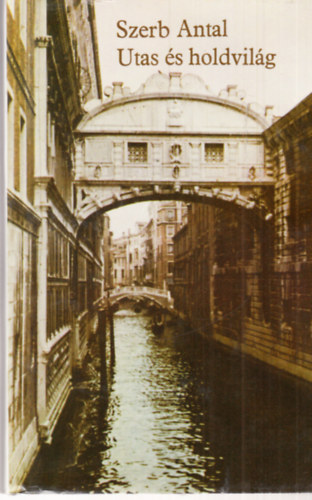 Szerb Antal - Utas �s holdvil�g