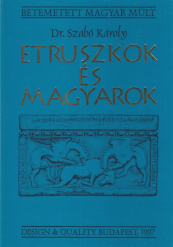 Dr. Szab� K�roly - Etruszkok �s magyarok