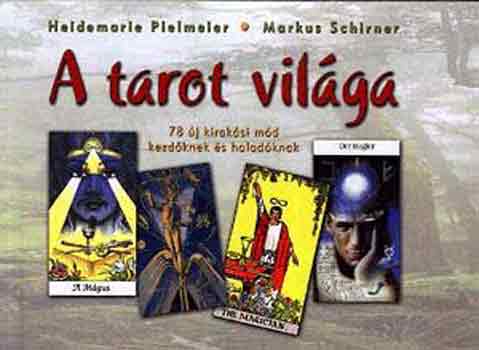 Heidemarie, Markus Schirner Pielmeier - A tarot világa