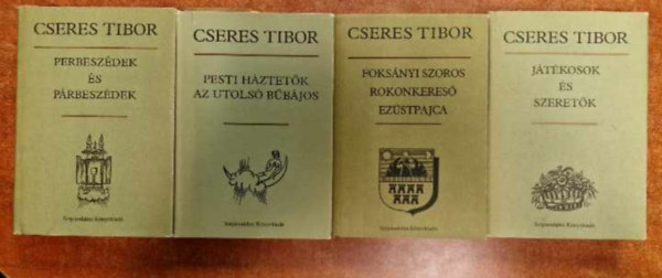 Cseres Tibor - 4db Cseres Tibor k�tet - J�t�kosok �s szeret�k + Pesti h�ztet�k, Az utols� b�b�jos + Foks�nyi szoros..+ Perbesz�dek �s p�rbesz�dek