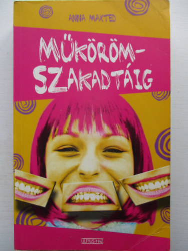 Anna Maxted - M�k�r�mszakadt�ig