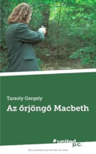 Tarsoly Gergely - Az rjng Macbeth