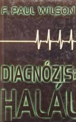 F. P. Wilson - Diagnózis: halál