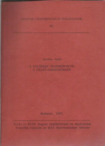 Kovcs Antal - A halszat szakszkincse a Fels-Szigetkzben