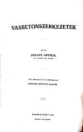 Spiller Arthur - Vasbetonszerkezetek