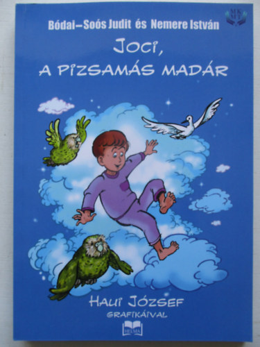 Bódai-Soós Judit Nemere István - Joci a pizsamás madár