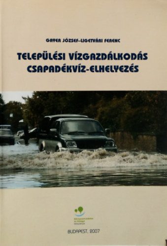 Ligetvri Ferenc Gayer Jzsef - Teleplsi vzgazdlkods, csapadkvz-elhelyezs