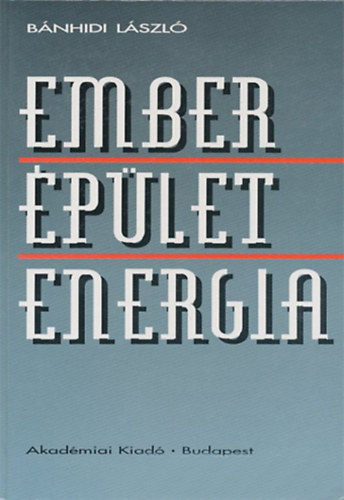 Bánhidi László - Ember épület energia