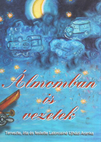 Latorcain� Ujh�zi Aranka - �lmomban is vezetek (Braille �r�ssal is;CD mell�klettel)