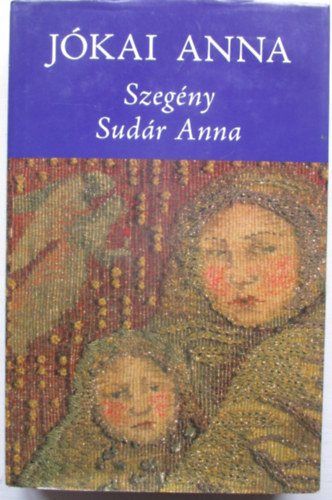 Jkai Anna - Szegny Sudr Anna (Dediklt)