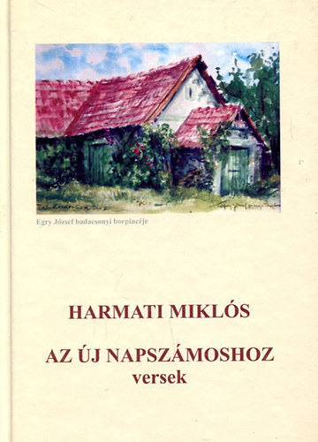 Harmati Mikls - Az j napszmoshoz - versek