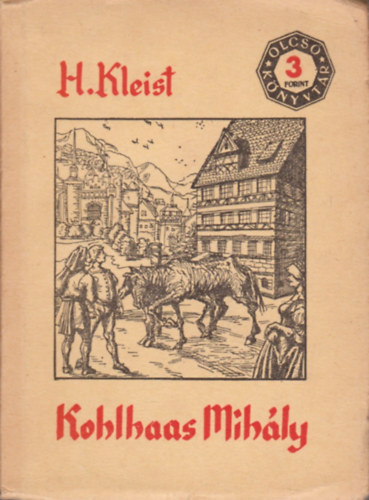 H. von Kleist - Kohlhaas Mihly