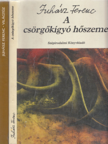 Juh�sz Ferenc - 2db Juh�sz Ferenc verses m� - Vil�gt�z + A  cs�rg�k�gy� h�sszeme