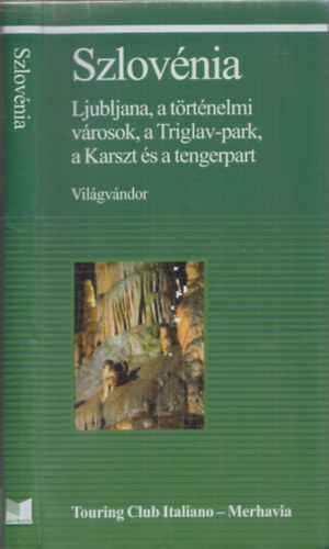 Szlovnia - Ljubljana, a trtnelmi vrosok,  ... (Vilgvndor)