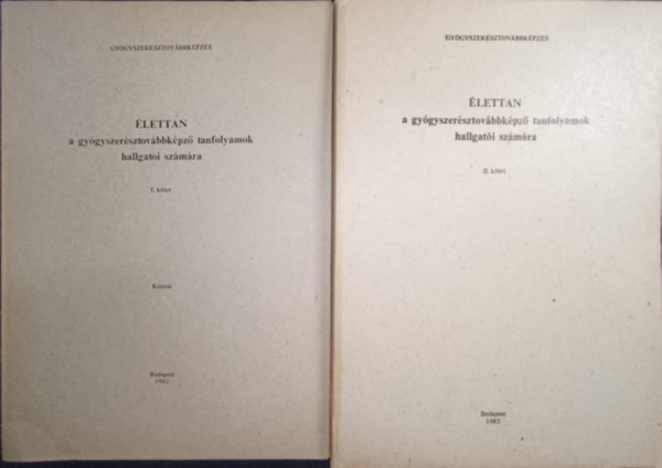 B�csy - Ga�l - Hably - Sikl�s - �lettan a gy�gyszer�sztov�bbk�pz� tanfolyamok hallgat�i sz�m�ra I-II