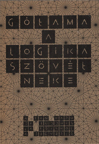 Tenigl-Takács László (ford.) - Gótama a logika szövétneke