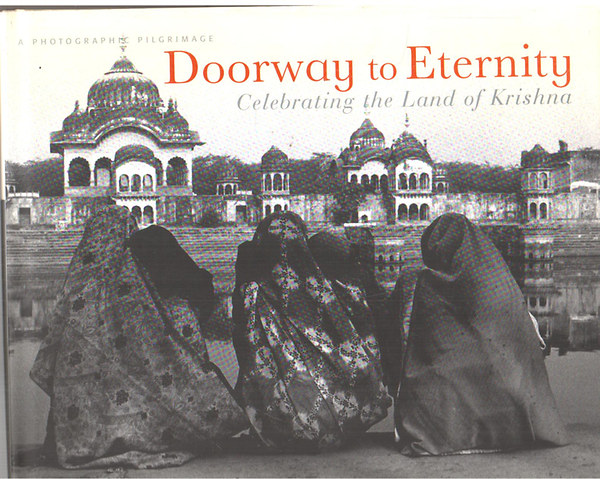 Ramon Dekkers Arjen van der Kooij - Doorway to Eternity - Celebrating The Land of Krishna