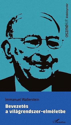 Immanuel Wallerstein - Bevezets a vilgrendszer-elmletbe