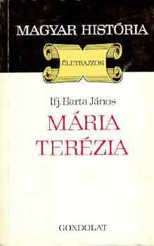 Ifj. Barta Jnos - Mria Terzia (magyar histria)