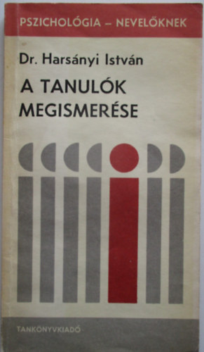 Dr. Harsnyi Istvn - A tanulk megismerse