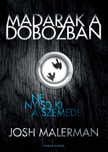 Josh Malerman - Madarak a dobozban