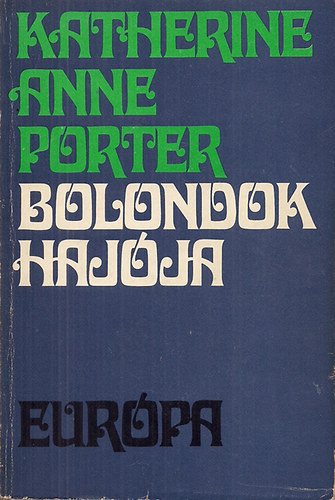 Katherine Anne Porter - Bolondok haj�ja