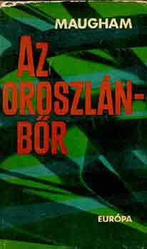 Somerset W. Maugham - Az oroszl�nb�r - Elbesz�l�sek