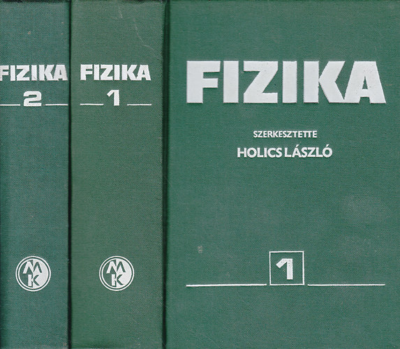 Holics Lszl - Fizika I-II. (Holics)