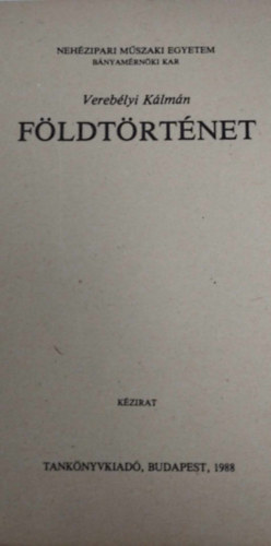 Verebélyi Kálmán - Földtörténet