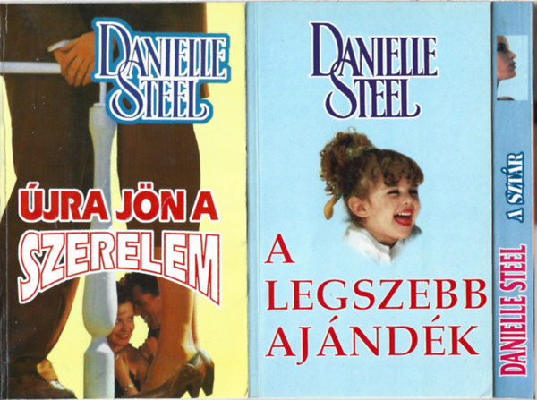 Danielle Steel - 3 db könyv, Újra jön a szerelem, A sztár, A legszebb ajándék