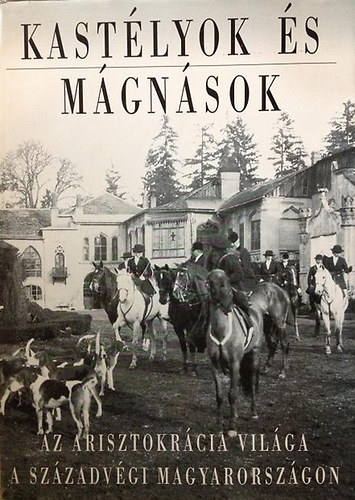 Baji Etelka Csorba Lszl - Kastlyok s mgnsok