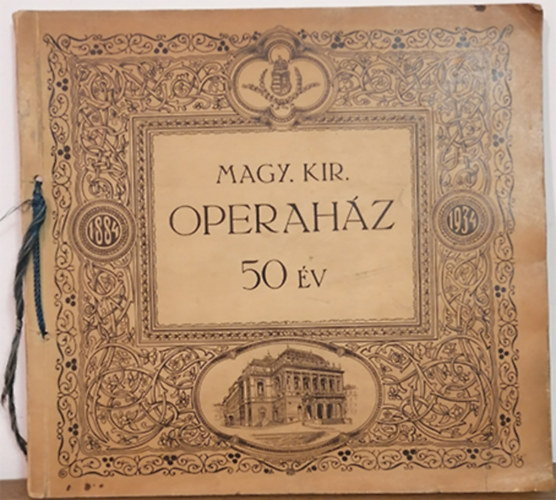 Magy. Kir. Operah�z 50 �v