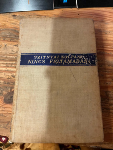 Szitnyai Zolt�n - Nincs felt�mad�s