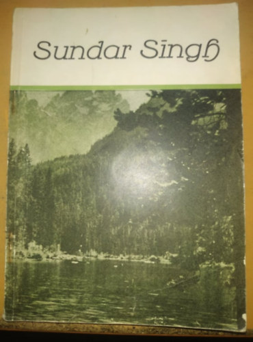 M�ller Vilmos - Sundar Singh, a zar�ndok