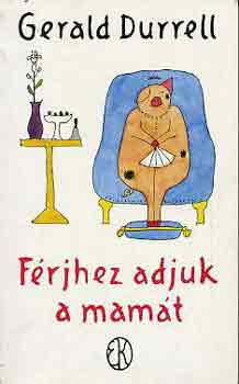 Gerald Durrell - Frjhez adjuk a mamt