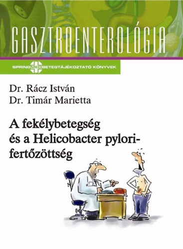 R�cz Istv�n; Tim�r Marietta - A fek�lybetegs�g �s a Helicobacter pylori-fert�z�tts�g