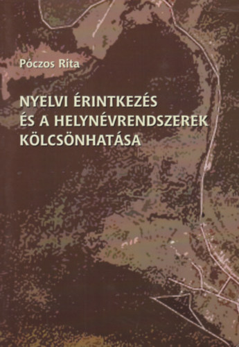 Pczos Rita - Nyelvi rintkezs s a helynvrendszerek klcsnhatsa