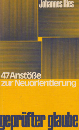 Johannes Ries - Geprfter Glaube - 47 Anstsse zur Neuorientierung