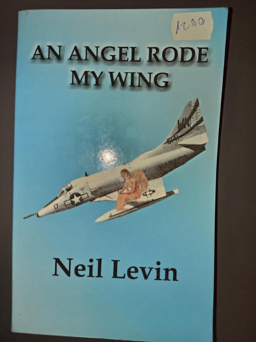 Neil Levin - An Angel Rode My Wing (Dedikált példány!)