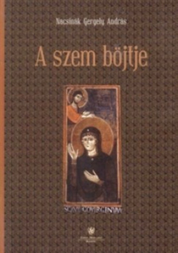 Nacsink Gergely Andrs - A szem bjtje