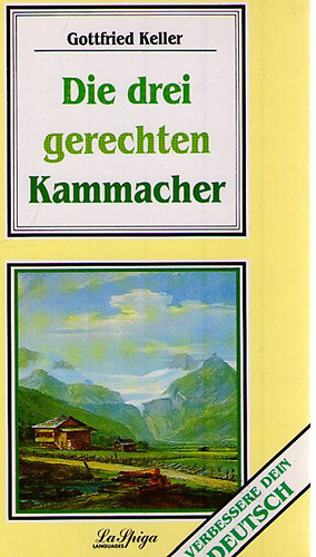 Gottfried Keller - Die Drei Gerechten Kammacher /Verbessere Dein Deutsch/ (D)