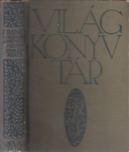 France Anatole - Coignard Abb� v�lem�nyei, Epikur Kertje (Vil�gk�nyvt�r)