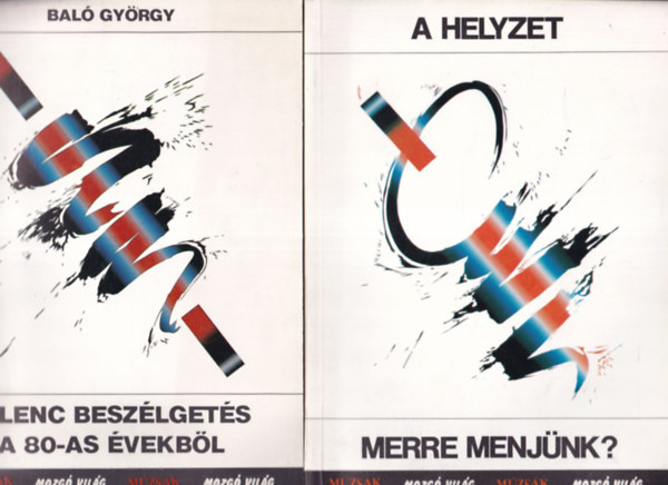 Bal� Gy�rgy - Kilenc besz�lget�s a 80-as �vekb�l + A helyzet - Merre menj�nk? (2 db)