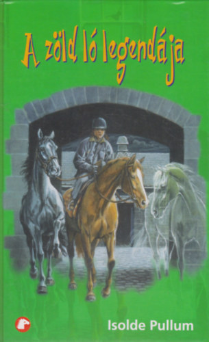 Isolde Pullum - A z�ld l� legend�ja