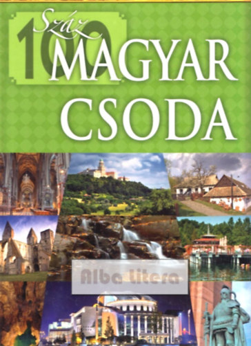 Száz magyar csoda