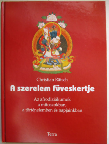 Christian Ratsch - A szerelem fveskertje