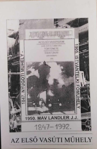 Dávid László - Az első vasúti műhely