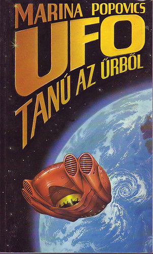 Marina Popovics - Ufo - tanú az űrből