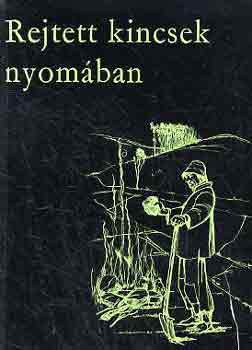 Dr. Vargha; Dr. R�nai-Muszty - Rejtett kincsek nyom�ban (baranyai n�pmondagy�jtem�ny)